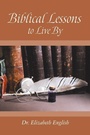 Cover: Biblical Lessons to Live By - WestBow Press