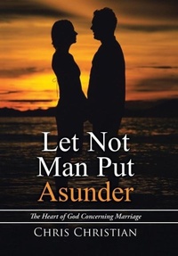 Enlarge image Cover: Let Not Man Put Asunder - Westbow Press