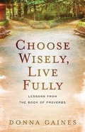 Cover: Choose Wisely, Live Fully - Abingdon Press