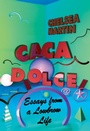Cover: Caca Dolce - Soft Skull Press