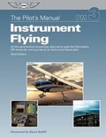 Cover: The Pilot's Manual: Instrument Flying eBundle - Aviation Supplies & Academics Inc