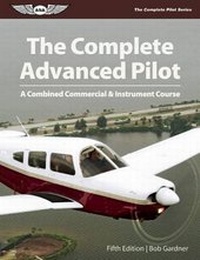 Enlarge image Cover: The Complete Advanced Pilot, Ebundle - Aviation Supplies & Academics Inc