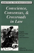 Cover: Conscience, Consensus, & Crossroads in Law - Peter Lang Verlag