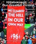 Cover: Hillsborough... Our Greatest Victory - Grosvenor House Publishing Ltd