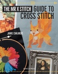 Cover: The Mr X Stitch Guide to Cross Stitch - Search Press Ltd
