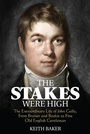 Cover: The Stakes Were High - Pitch Publishing Ltd
