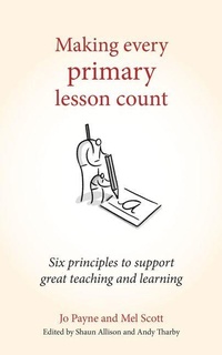 Enlarge image Cover: Making Every Primary Lesson Count - Crown House Publishing