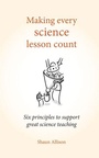 Cover: Making Every Science Lesson Count - Crown House Publishing