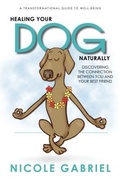Cover: Healing Your Dog Naturally - Aviva Publishing