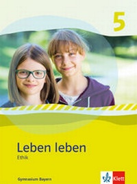 Abbildung von: Leben leben 5. Ausgabe Bayern - Klett