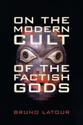 Cover: On the Modern Cult of the Factish Gods - Duke University Press
