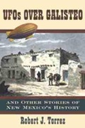 Cover: UFOs Over Galisteo - University of New Mexico Press