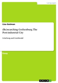 Abbildung von: (Re)searching Gothenburg. The Post-industrial City - GRIN Verlag