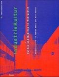 Cover: Industriekultur - Mythos und Moderne im Ruhrgebiet - Klartext