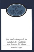 Cover: Die Verbrechergestalt im Zeitalter des Realismus von Fontane bis Mann - Peter Lang Verlag
