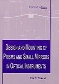 Cover: Design and Mounting of Prisms and Small Mirrors in Optical Instruments - SPIE Press