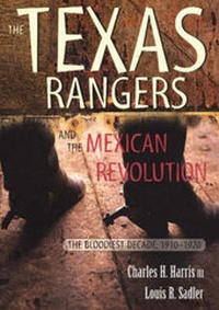 Enlarge image Cover: Texas Rangers and the Mexican Revolution - University of New Mexico Press