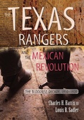 Cover: The Texas Rangers and the Mexican Revolution - University of New Mexico Press
