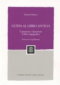 Abbildung von: Guida al libro antico. Conoscere e descrivere il libro tipografico - Sintesi;Mondadori Education