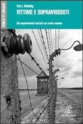 Cover: Vittime e sopravissuti. Gli esperimenti nazisti su cavie umane - Dentro la storia;Mondadori Education