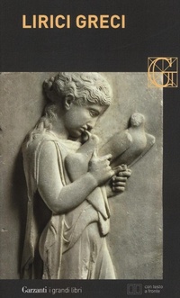 Abbildung von: Lirici greci. Testo greco a fronte - I grandi libri;Garzanti