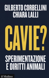 Abbildung von: Cavie? Sperimentazione e diritti animali - Contemporanea;Il Mulino