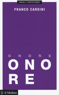 Enlarge image Cover: Onore - Parole controtempo;Il Mulino