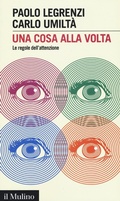 Cover: Una cosa alla volta. Le regole dell'attenzione - Intersezioni;Il Mulino