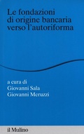 Cover: Le fondazioni di origine bancaria verso l'autoriforma - Percorsi;Il Mulino