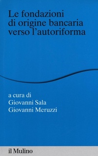 Abbildung von: Le fondazioni di origine bancaria verso l'autoriforma - Percorsi;Il Mulino