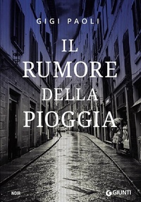 Abbildung von: Il rumore della pioggia - M;Giunti Editore