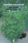 Cover: Una storia quasi perfetta - Narratori della Fenice;Guanda