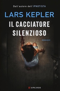 Abbildung von: Il cacciatore silenzioso - La Gaja scienza;Longanesi