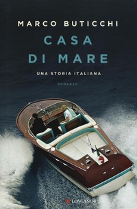 Abbildung von: Casa di mare. Una storia italiana - La Gaja scienza;Longanesi