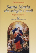 Cover: Santa Maria che scioglie i nodi. Preghiere e novene - Edizioni Mediterranee