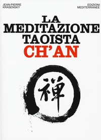 Abbildung von: La meditazione taoista ch'an - Orizzonti dello spirito;Edizioni Mediterranee