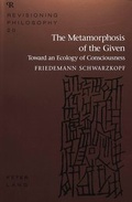 Cover: The Metamorphosis of the Given - Peter Lang Verlag