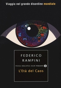 Abbildung von: L' età del caos. Viaggio nel grande disordine mondiale - Piccola biblioteca oscar;Mondadori