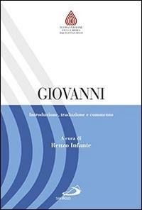 Abbildung von: Giovanni. Introduzione, traduzione e commento - Nuovissima versione della Bibbia dai testi originali;San Paolo Edizioni