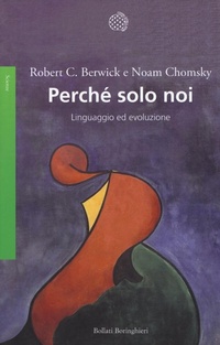 Abbildung von: Perché solo noi. Linguaggio ed evoluzione - Saggi;Bollati Boringhieri