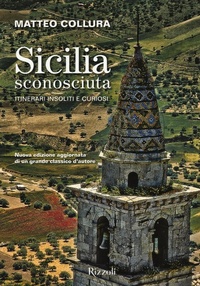 Abbildung von: Sicilia sconosciuta. Itinerari insoliti e curiosi - Rizzoli