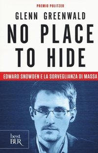 Abbildung von: No place to hide. Edward Snowden e la sorveglianza di massa - BUR Best BUR;Rizzoli