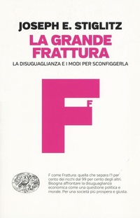 Abbildung von: La grande frattura. La disuguaglianza e i modi per sconfiggerla - Einaudi. Passaggi;Einaudi