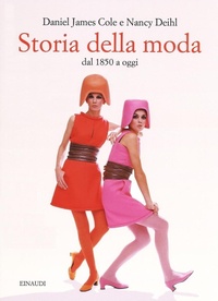 Abbildung von: Storia della moda dal 1850 a oggi - Grandi opere;Einaudi