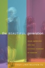 Cover: The Beautiful Generation - Duke University Press