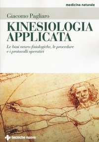 Abbildung von: Kinesiologia applicata. Le basi neuro-fisiologiche, le procedure e i protocolli operativi - Medicina naturale;Tecniche Nuove