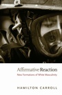 Cover: Affirmative Reaction - Duke University Press