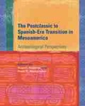 Cover: Postclassic to Spanish-Era Transition in Mesoamerica - University of New Mexico Press