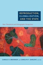 Cover: Reproduction, Globalization, and the State - Duke University Press