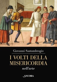 Abbildung von: Volti della misericordia nell'arte - Tra arte e teologia;Ancora